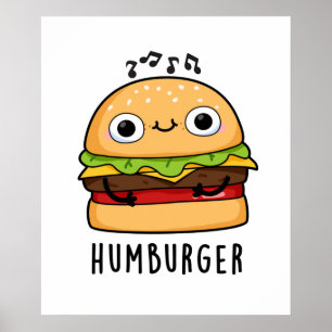 Humburger Funny Humming Burger Pun Poster