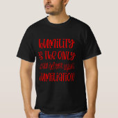 Humiliteitsverdediging tegen vernedering T-Shirt (Voorkant)