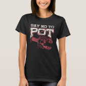 Hummer woord spel zeggen nee tegen pot t-shirt (Voorkant)