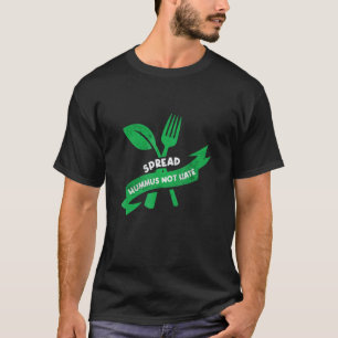 Hummus Verspreiden, Niet Haat Groente Vegetarisch T-shirt