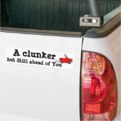 Humor A Clunker maar nog steeds een hoofd van u - Bumpersticker (Op Truck)