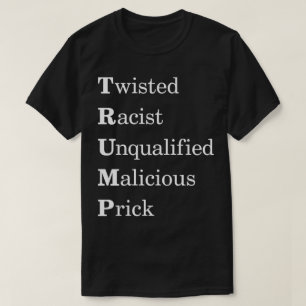 Humor Anti-Trump Acronym T-shirt