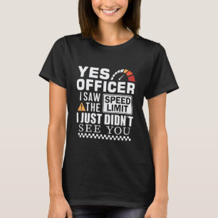 Humor Bestuurder Politie monteur Grappige bestuurd T-shirt