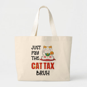 HUMOR BETAALT DE CAT TAX BRUH GROTE TOTE BAG