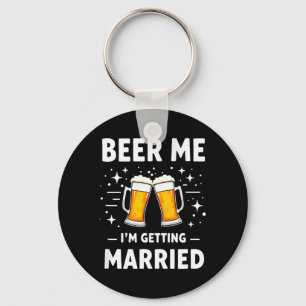 Humor Bruidegom Bruid Bier Ik Ga Trouwen Sleutelhanger