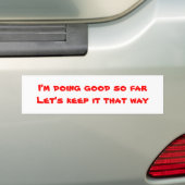 Humor-bumperstickers tot nu toe goed bumpersticker (Op auto)