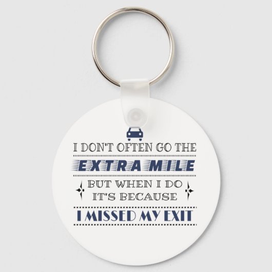 Humor Extra Mile heeft mijn uitgang gemist Sleutelhanger (Voorkant)