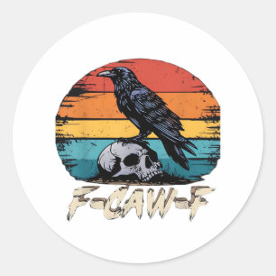 Humor F-Caw-F Gotische Grappige Kraai Essentiële R Ronde Sticker