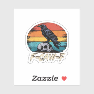Humor F-Caw-F Gotische Grappige Kraai Essentiële R Sticker