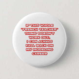 Humor Franse leraar ... Modelleraar Ronde Button 5,7 Cm
