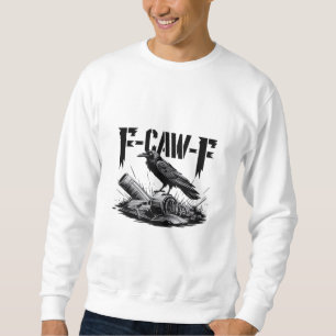 Humor Grappige F Kraai F Gotische Kraai Esthetiek Trui