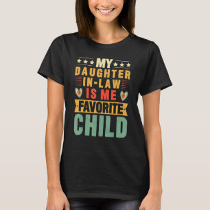 Humor Mijn schoondochter is mijn lievelingskind Vi T-shirt