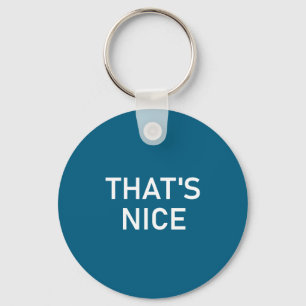 Humor Quotes En Spreuken T-shirts, Dat Is Leuk, Gr Sleutelhanger