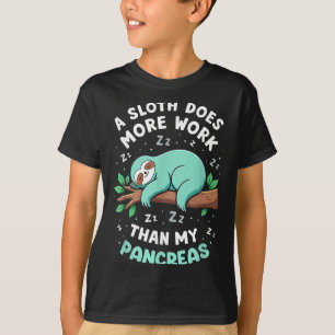 Humor T1D T2D Een luiaard doet meer werk dan mijn T-shirt