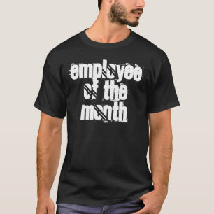 Humor T-Shirts - Medewerker van de Maand T - shirt