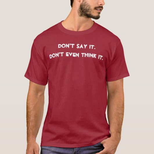 Humor zeg niet dat het niet eens grappig lijkt t-shirt (Voorkant)