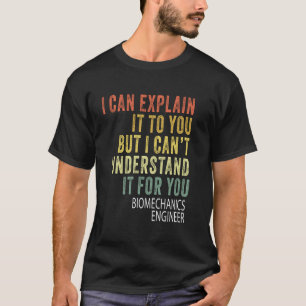 humoristische biomechanica ingenieur t-shirt