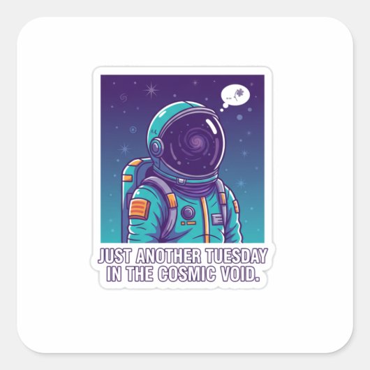 Humorous Astronaut in Cosmic Void | Funny Space Vierkante Sticker (Voorkant)