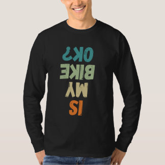 Humorous is mijn fiets OK Funny Cyclist T-shirt