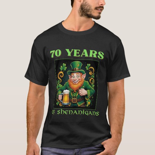 Humorous Saint Patricks 70th Birthday Celebration T-shirt (Voorkant)