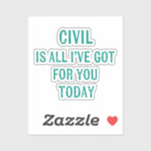 Humorous Snarky Wording Green Font  Sticker (Vel)