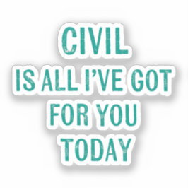 Humorous Snarky Wording Green Font  Sticker