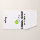 Humour de Pickleball | J'ai un problème de Dinking (Serviette à main)