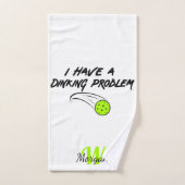 Humour de Pickleball | J'ai un problème de Dinking (Serviette à main)