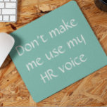 Humour de travail du bureau de voix des RH<br><div class="desc">This design created though digital art. It may be personalized in the area provide or customizing by choosing the click to customize further option and changing the name, initials or words. Donc, change le texte color and style or delete the text for an image only design. Contact me at colorflowcreations@gmail.com...</div>