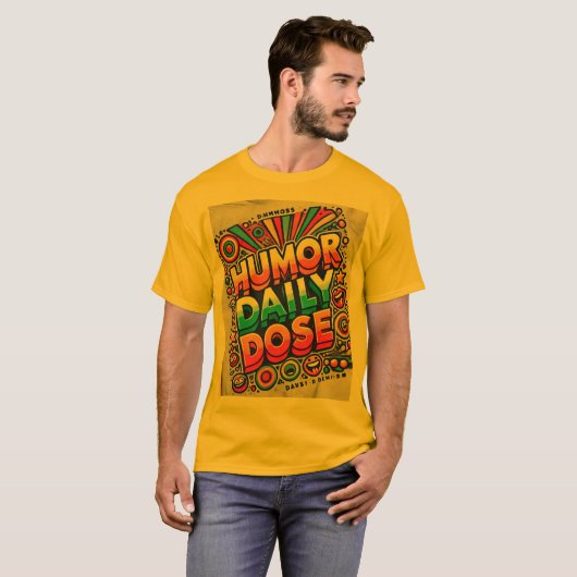 Humour Dose quotidienne" Design T-shirt dynamique (Devant entier)
