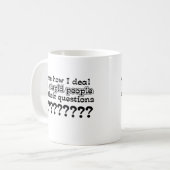 Humour drôle de tasse de questions stupides (Devant gauche)