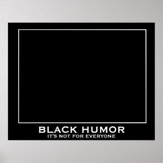 Humour noir (Humour) Poster démotivationnel amusan