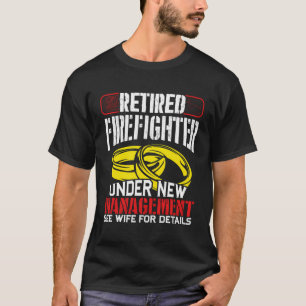 Humoureus brandweerman in ruste onder nieuw beheer t-shirt