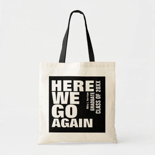 Humoureus 'hier gaan we weer' Afstuderen Tekst Tote Bag (Voorkant)