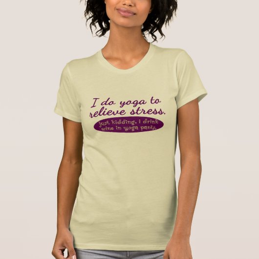 Humoureus "Ik doe Yoga om stress te verzachten" T-shirt (Voorkant)