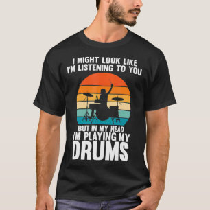 Humoureus ik speel mijn trommelmuzikant enthousias t-shirt