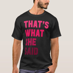 Humoureuze Sarcastische beroemde Joke dat is wat z T-shirt
