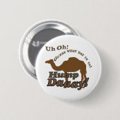 Hump Day Camel! Ronde Button 5,7 Cm (Voorkant /achterkant)