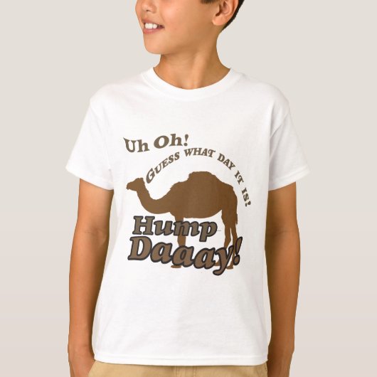 Hump Day Camel! T-shirt (Voorkant)