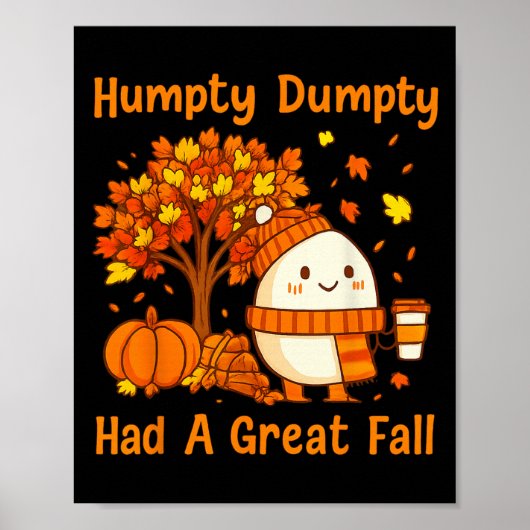 Humpty Dumpty Had A Great Fall Halloween Thanksgiv Poster (Voorkant)