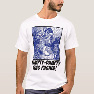 Humpty-Dumpty was geduwd! T-shirt