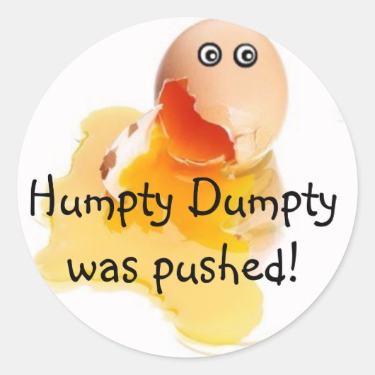 Humpty Dumpty werd geduwd! Ronde Sticker (Voorkant)
