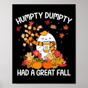 Humpty Funny Dumpty had een geweldige Herfst Happy Poster