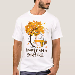 Humpty had een geweldige Herfst in de herfst van J T-shirt