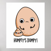 Humpty's Dumpy Funny Egg Poop Pun Poster (Voorkant)