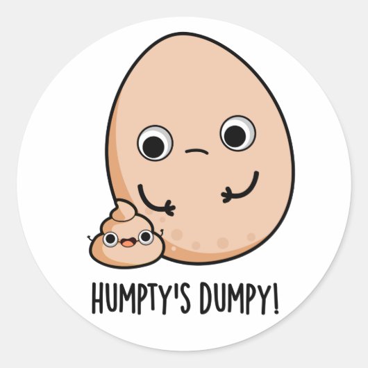 Humpty's Dumpy Funny Egg Poop Pun Ronde Sticker (Voorkant)