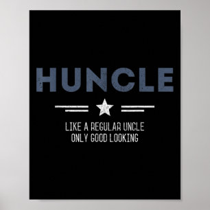 Huncle oom grappig als een gewone oom alleen goed poster