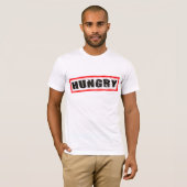 Hungry T-Shirt (Voorkant volledig)