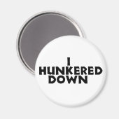 hunker down magneet (Voorkant / Achterkant)