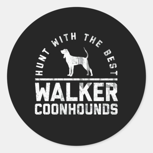 Hunt met de beste ~ Walker Coonhound Ronde Sticker (Voorkant)